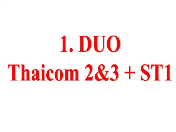 1. DUO Thaicom 23 ST1