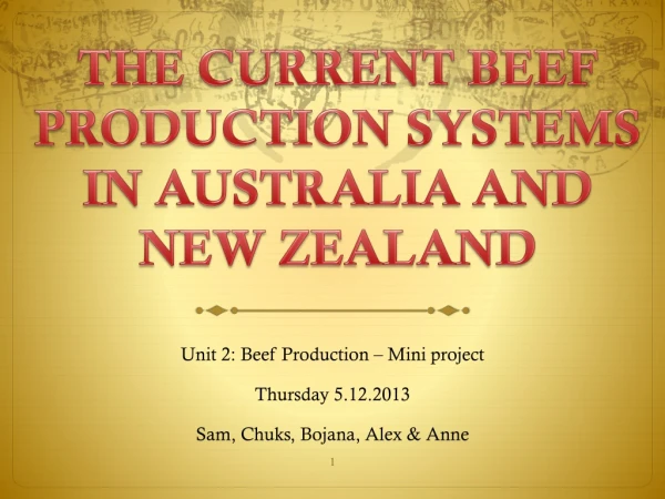 THE CURRENT BEEF PRODUCTION SYSTEMS IN AUSTRALIA AND NEW ZEALAND
