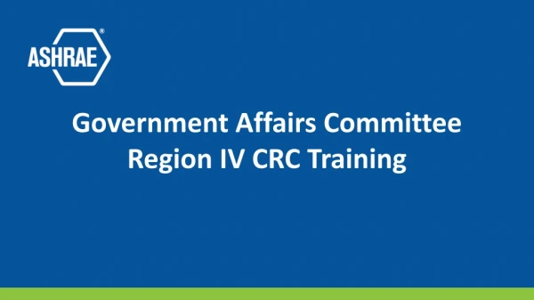 Government Affairs Committee Region IV CRC Training