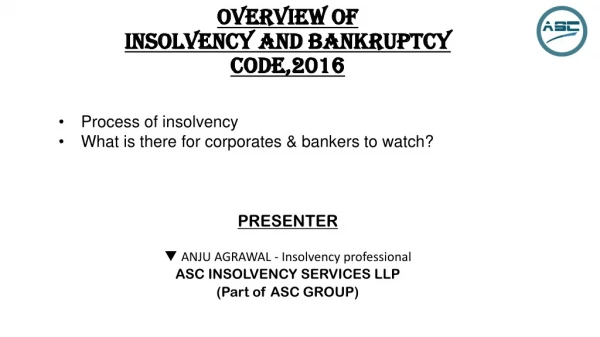OVERVIEW OF INSOLVENCY AND BANKRUPTCY CODE,2016