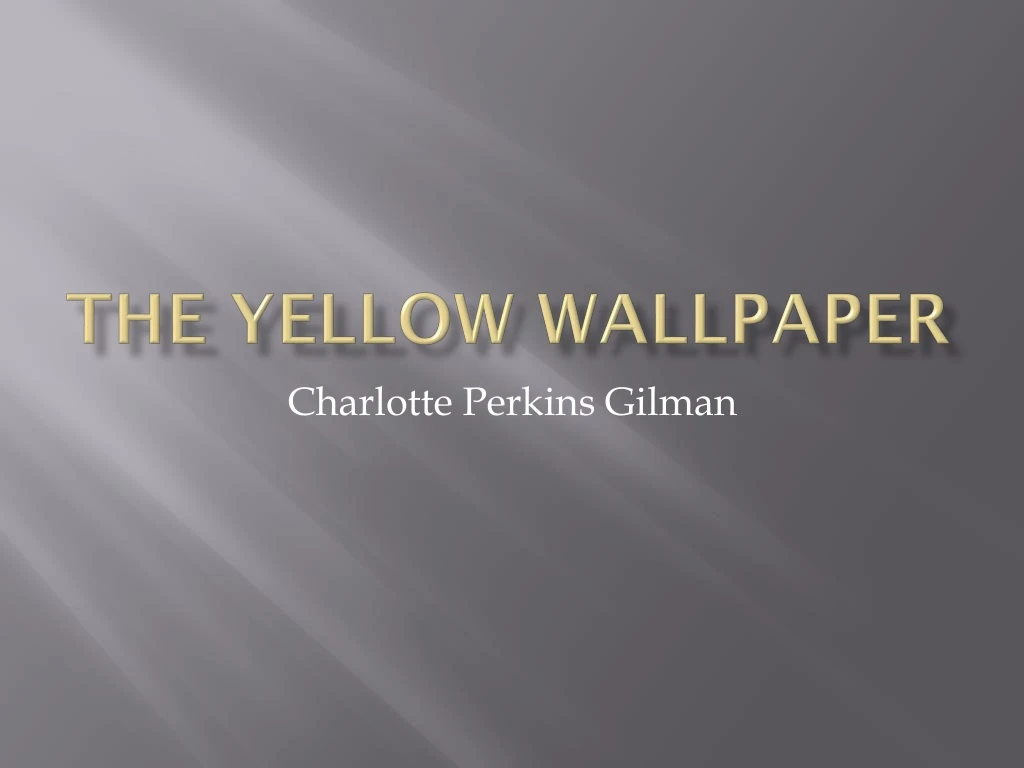 the yellow wallpaper