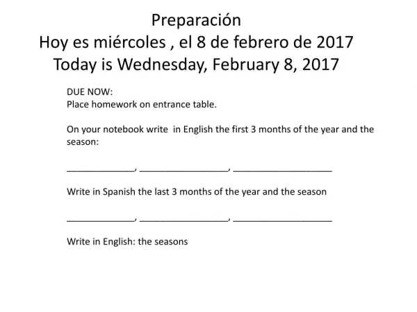 DUE NOW: Place homework on entrance table.