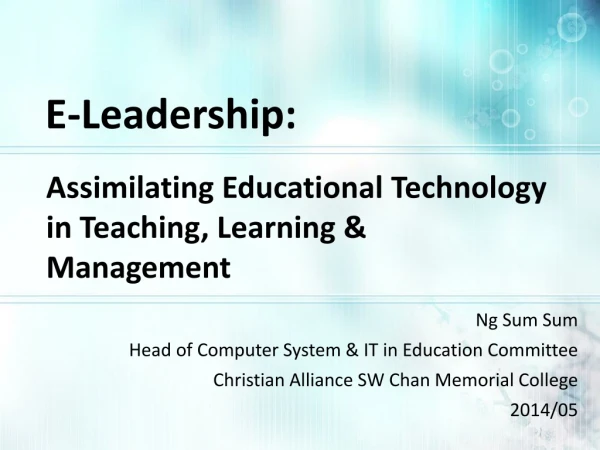 Ng Sum Sum Head of Computer System &amp; IT in Education Committee