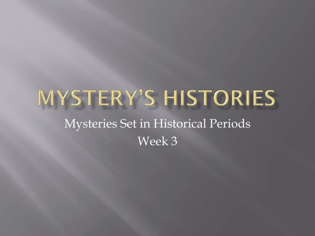 mystery s histories