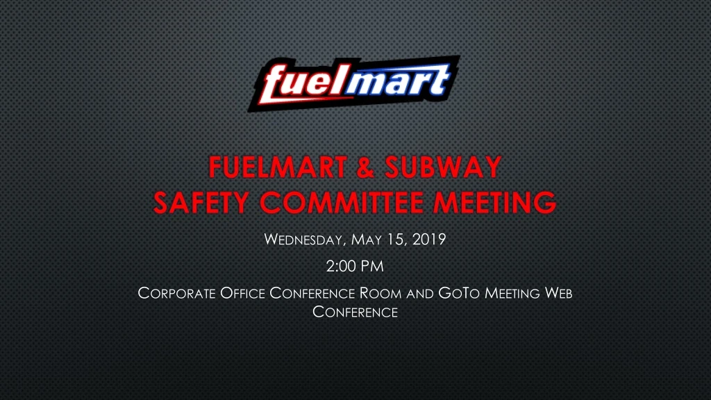 fuelmart subway safety committee meeting