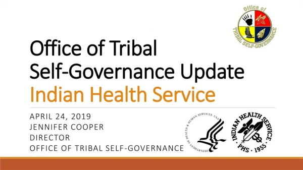 Office of Tribal Self-Governance Update Indian Health Service