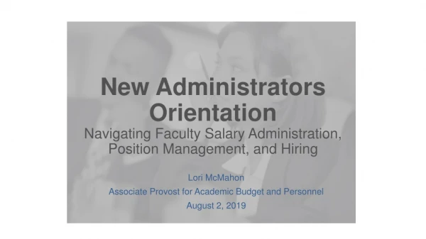 Lori McMahon Associate Provost for Academic Budget and Personnel August 2, 2019