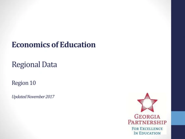 Economics of Education Regional Data Region 10 Updated November 2017