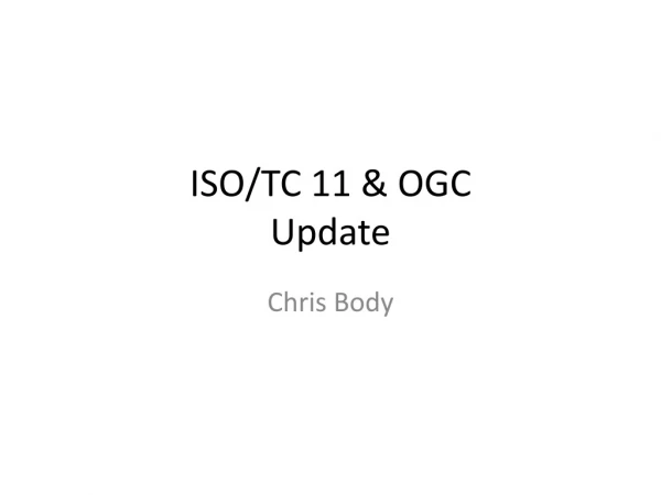 ISO/TC 11 &amp; OGC Update