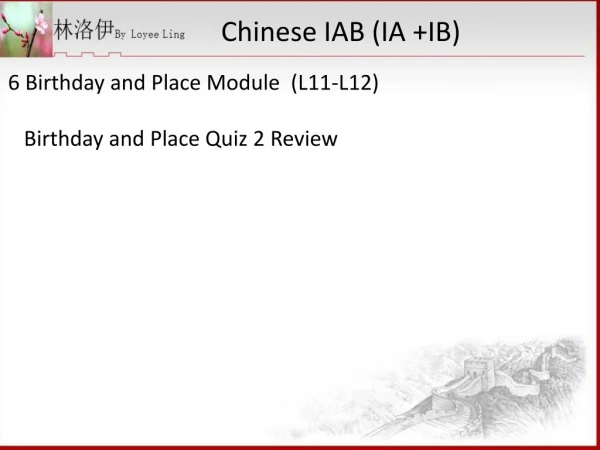 6 Birthday and Place Module (L11-L12) Birthday and Place Quiz 2 Review