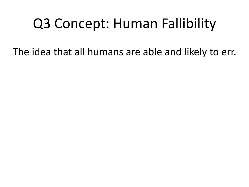 q3 concept human fallibility