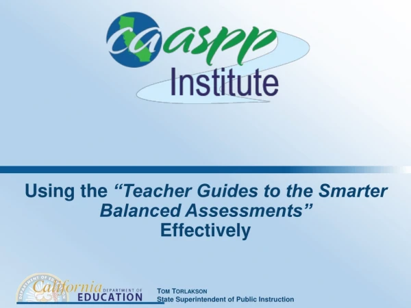 Using the “Teacher Guides to the Smarter Balanced Assessments” Effectively