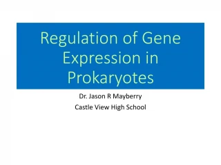 Regulation of Gene Expression in Prokaryotes