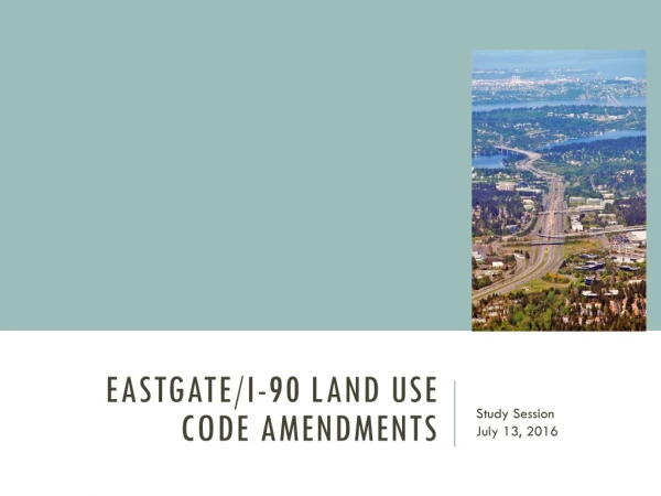Eastgate/I-90 Land Use Code Amendments