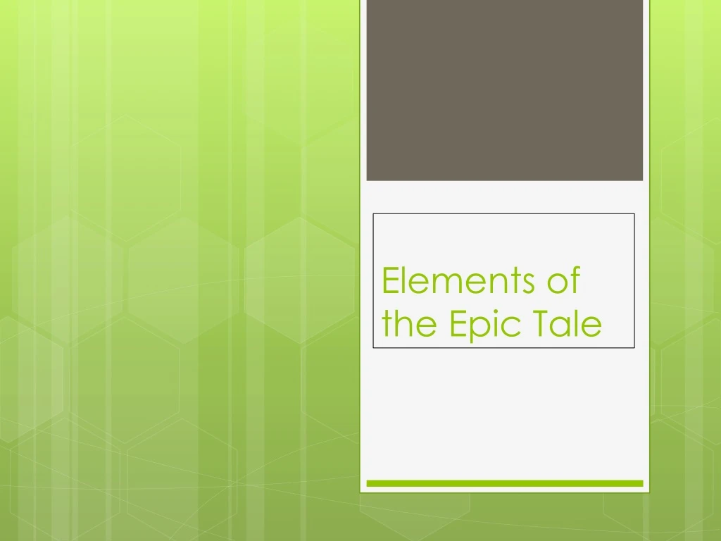 elements of the epic tale