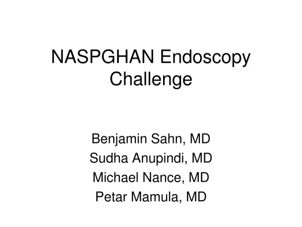 NASPGHAN Endoscopy Challenge