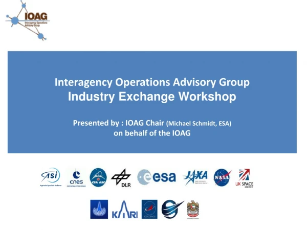 Interagency Operations Advisory Group Industry Exchange Workshop