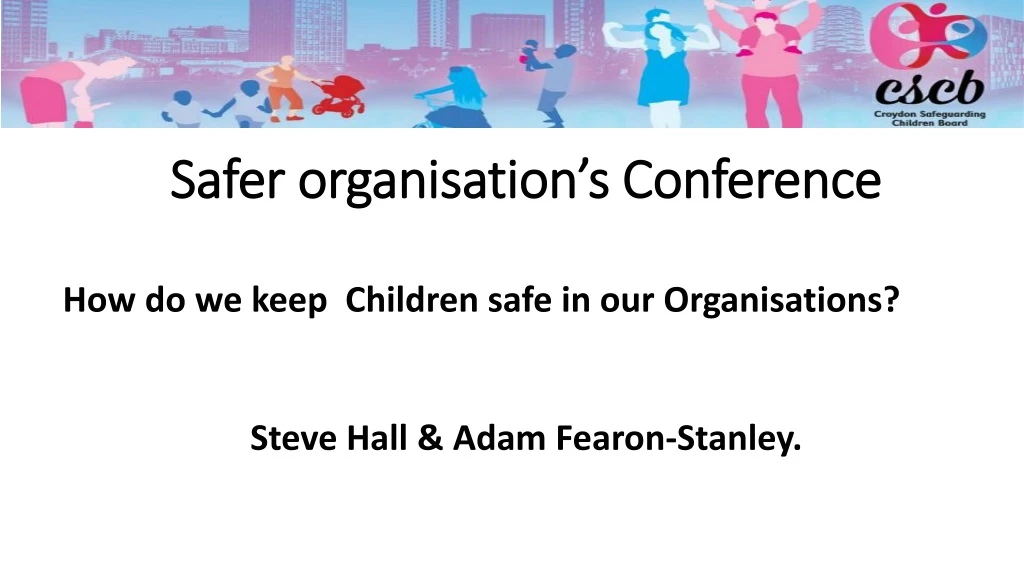 safer organisation s conference