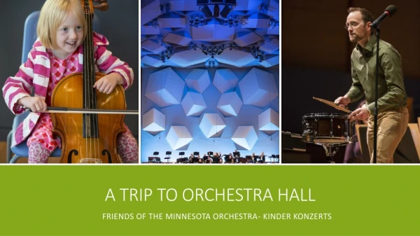 A trip to orchestra hall