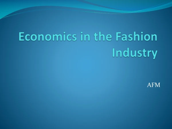 Economics in the Fashion Industry