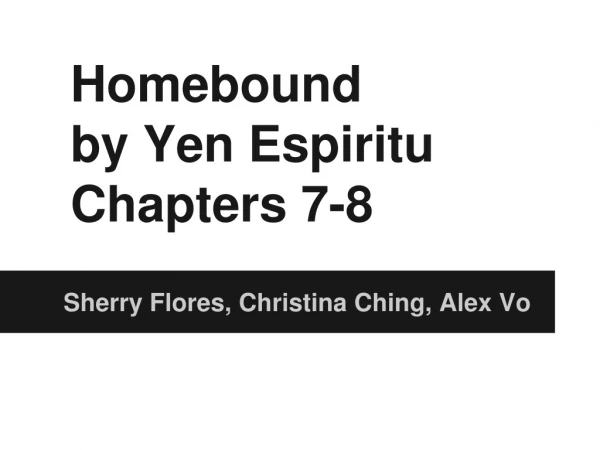 Homebound by Yen Espiritu Chapters 7-8