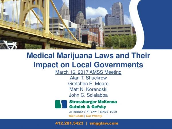 Medical Marijuana Laws and Their Impact on Local Governments March 16, 2017 AMSS Meeting