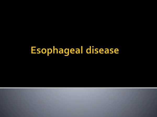 Esophageal disease