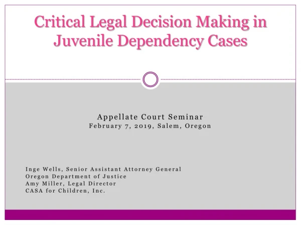 Critical Legal Decision Making in Juvenile Dependency Cases