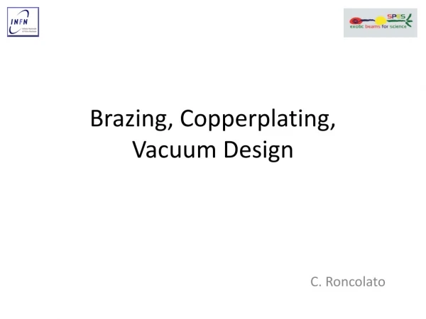 Brazing, Copperplating , Vacuum Design