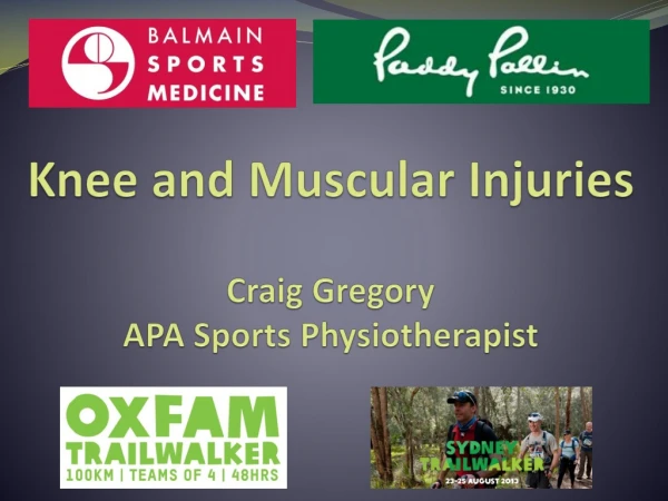 Knee and Muscular Injuries Craig Gregory APA Sports Physiotherapist