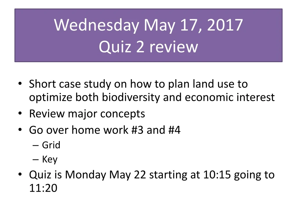 wednesday may 17 2017 quiz 2 review