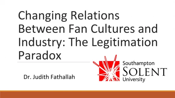 Changing Relations Between Fan Cultures and Industry: The Legitimation Paradox