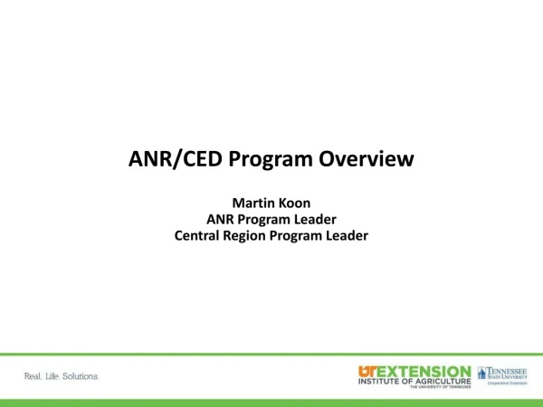 ANR/CED Program Overview Martin Koon ANR Program Leader Central Region Program Leader