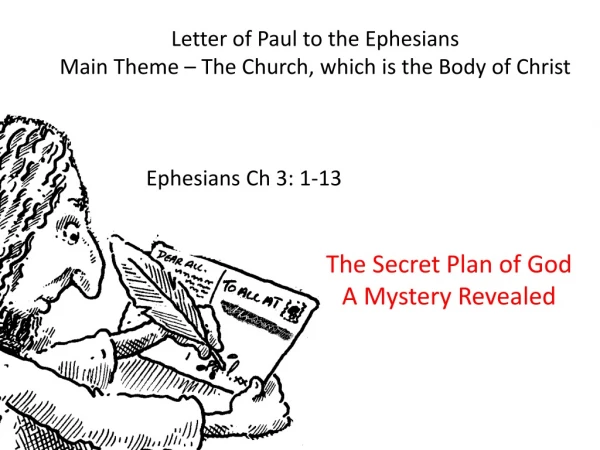 Letter of Paul to the Ephesians Main Theme – The Church, which is the Body of Christ