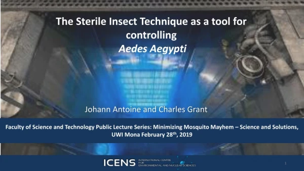 The Sterile Insect Technique as a tool for controlling Aedes Aegypti