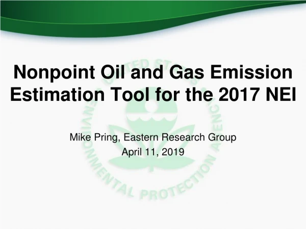 Nonpoint Oil and Gas Emission Estimation Tool for the 2017 NEI