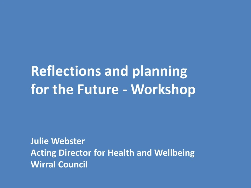 reflections and planning for the future workshop