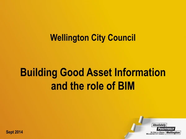 Wellington City Council Building Good Asset Information and the role of BIM