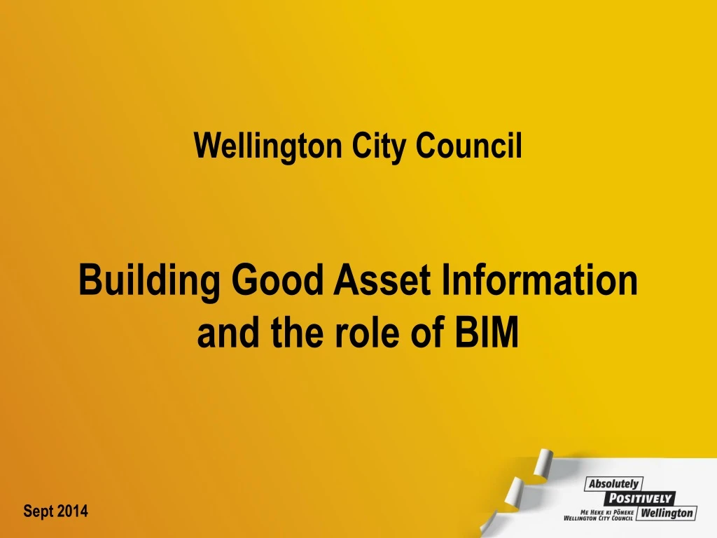 wellington city council building good asset information and the role of bim