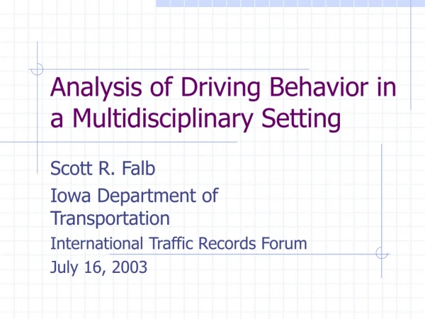 Analysis of Driving Behavior in a Multidisciplinary Setting