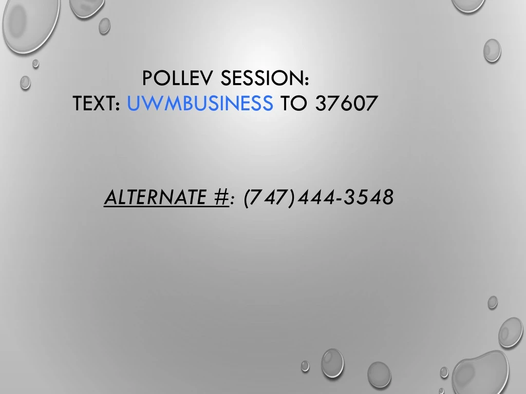 pollev session text uwmbusiness to 37607