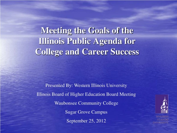 Meeting the Goals of the Illinois Public Agenda for College and Career Success