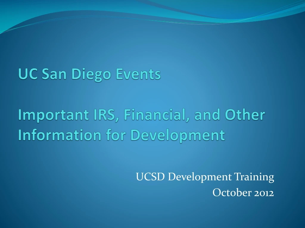 uc san diego events important irs financial and other information for development