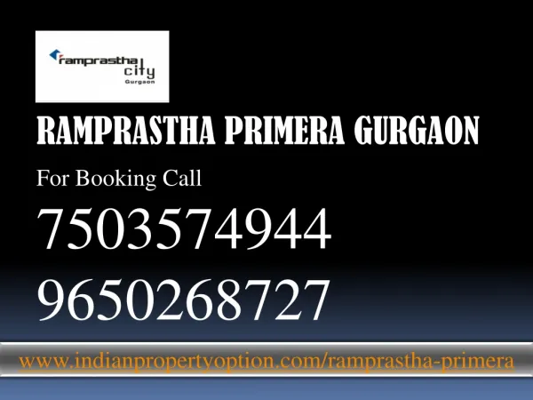 Ramprastha Primera Gurgaon Call 9650268727