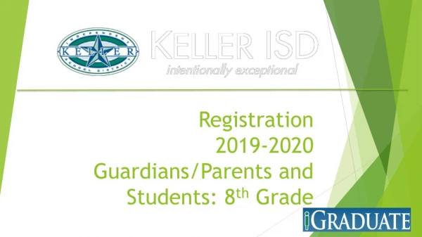 Registration 2019-2020 Guardians/Parents and Students: 8 th Grade