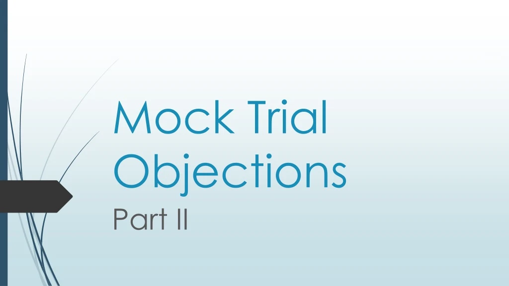 mock trial objections