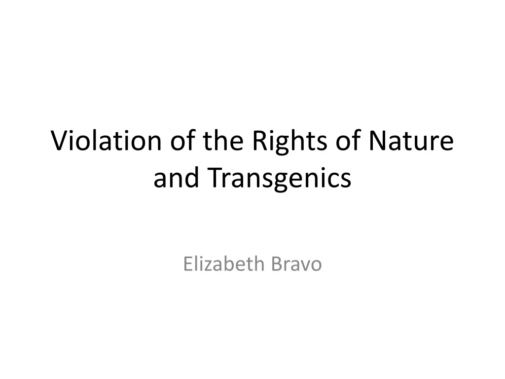 violation of the rights of nature and transgenics