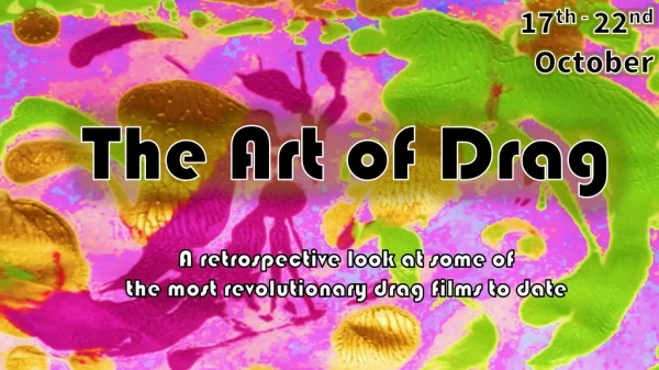 The Art of Drag A retrospective look at some of the most revolutionary drag films to date