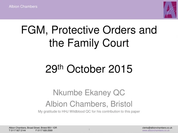 FGM, Protective Orders and the Family Court 29 th October 2015