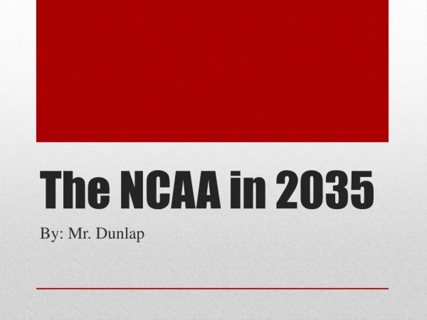The NCAA in 2035